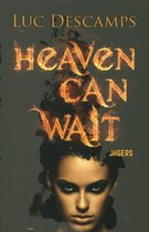 Heaven can wait  -   Jagers