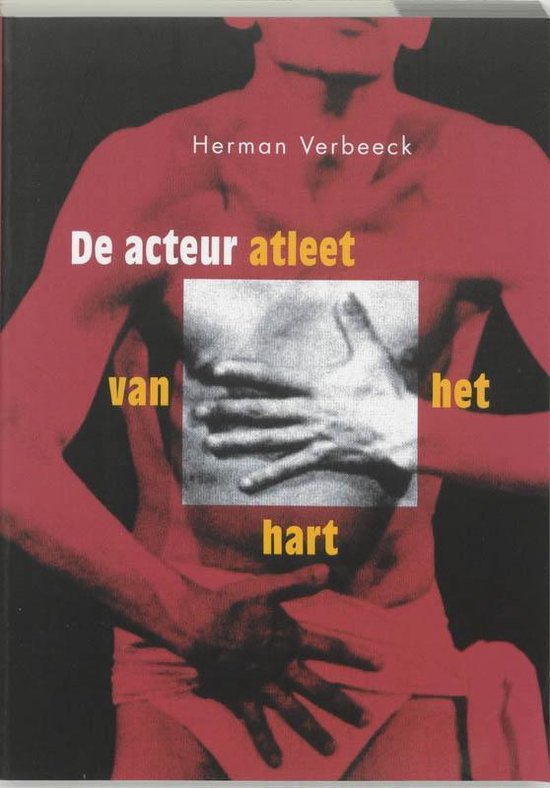 Cover van het boek 'De acteur, atleet van het hart / druk 1' van Hermanus Verbeeck