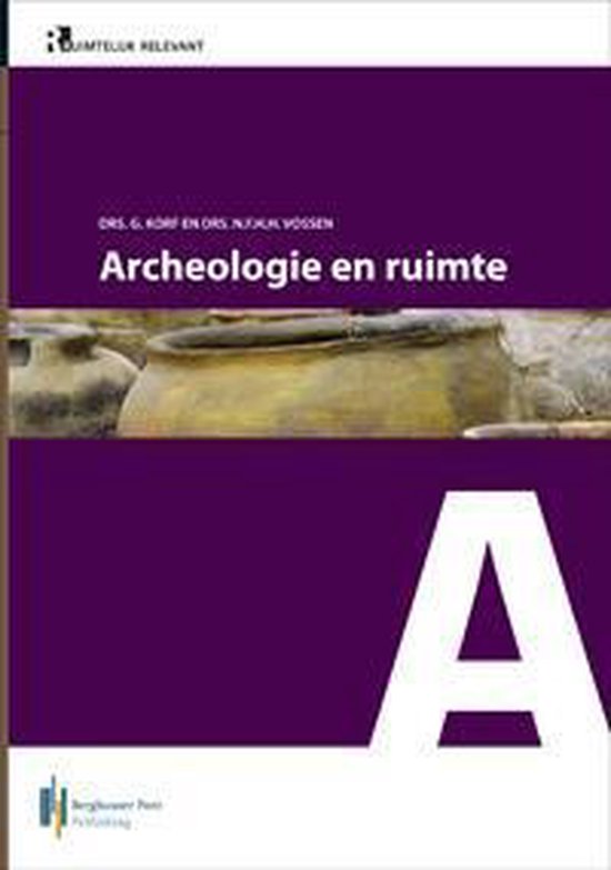 9789491073724 - Ruimtelijk Relevant 5A -   Archeologie en ruimte