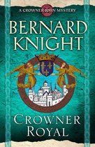 A Crowner John Mystery - Crowner Royal