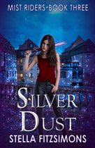 Mist Riders 3 - Silver Dust