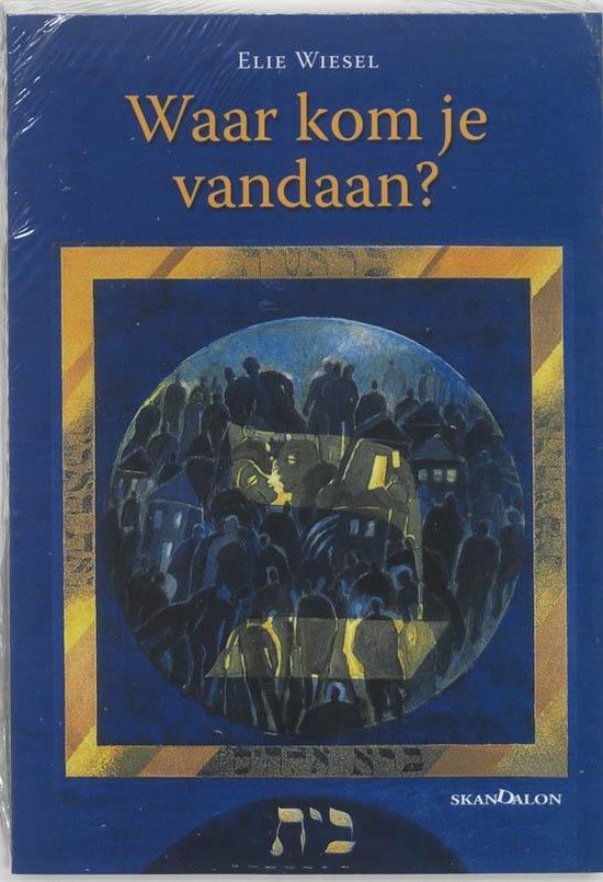 Cover van het boek 'Waar kom je vandaan? / druk 1' van Elie Wiesel