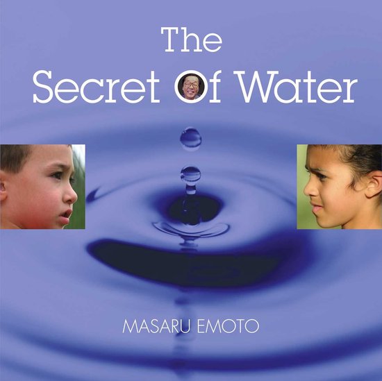 Masaru Emoto Legacy Library - The Secret of Water - cover