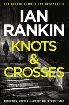 A Rebus Novel 1 - Knots And Crosses