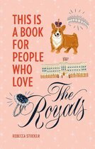 This Is a Book for People Who Love -  This Is a Book for People Who Love the Royals