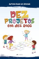 Dez projetos em dez anos