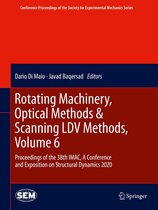 Conference Proceedings of the Society for Experimental Mechanics Series - Rotating Machinery, Optical Methods & Scanning LDV Methods, Volume 6
