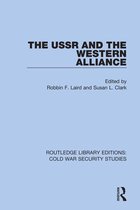 Routledge Library Editions: Cold War Security Studies - The USSR and the Western Alliance