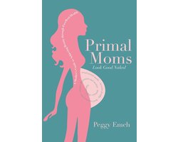 Primal Moms Look Good Naked