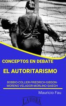 CONCEPTOS EN DEBATE - Conceptos en Debate: El Autoritarismo