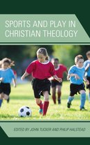 Theology, Religion, and Pop Culture - Sports and Play in Christian Theology