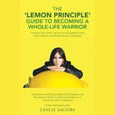 The 'Lemon Principle' Guide to Becoming a Whole-Life Warrior