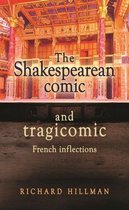 Manchester University Press - The Shakespearean comic and tragicomic