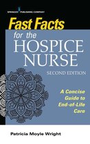 Fast Facts - Fast Facts for the Hospice Nurse, Second Edition