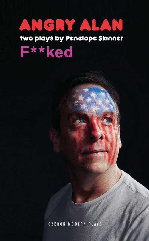 Couverture de livre avec un homme au visage peint aux couleurs du drapeau américain, titre : Angry Alan, F**ked de P. Skinner.