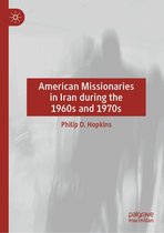 American Missionaries in Iran during the 1960s and 1970s