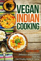 Diet Cookbooks - Vegan Indian Cooking: Delicious and Authentic Vegan Indian Recipes That You Can Finally Make At Home