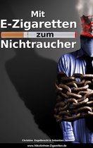 Mit E-Zigaretten zum Nichtraucher! - www.Nikotinfreie-Zigaretten.de