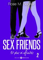 Sex Friends - Et plus si affinités 2 - Sex Friends - Et plus si affinités, 2