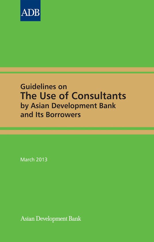 Guidelines on the Use of Consultants by Asian Development Ba ... - cover