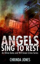 Angels Sing to Rest (an Olivia Gates and Will Green crime series Book 2)