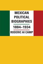 Mexican Political Biographies, 1884–1934