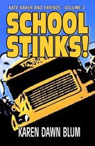 Kate Baker and Friends - School Stinks!