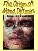 The Origin of Homo Optimus:Humans, Aliens and Superbrains