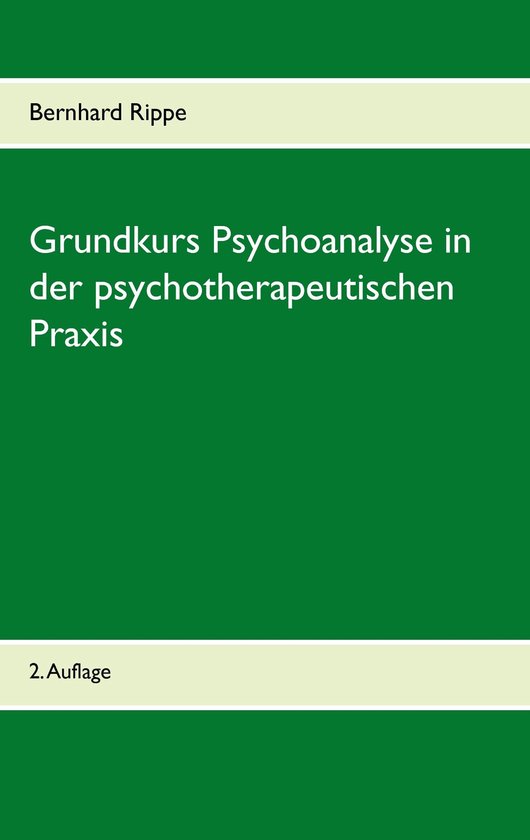 Grundkurs Psychoanalyse in der psychotherapeutischen Praxis - cover