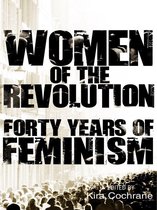 Women of the Revolution: Forty years of feminism