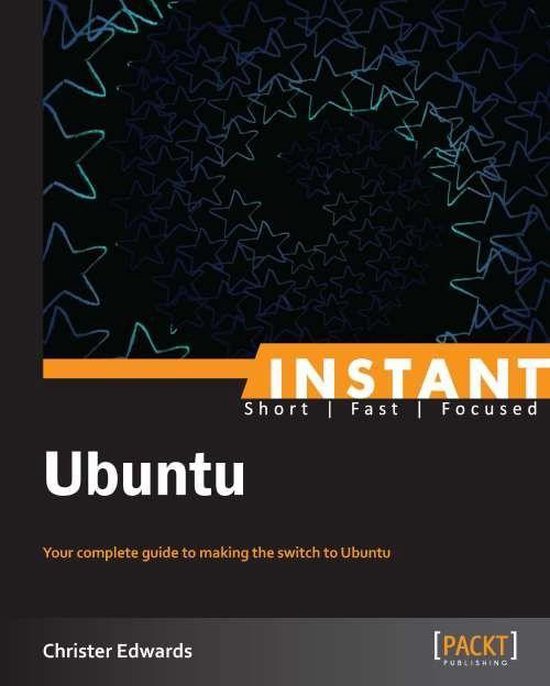 Instant Ubuntu (ebook), Christer Edwards 9781783280889 Boeken bol