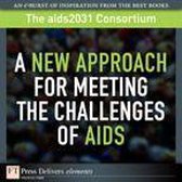 New Approach for Meeting the Challenges of Aids, A