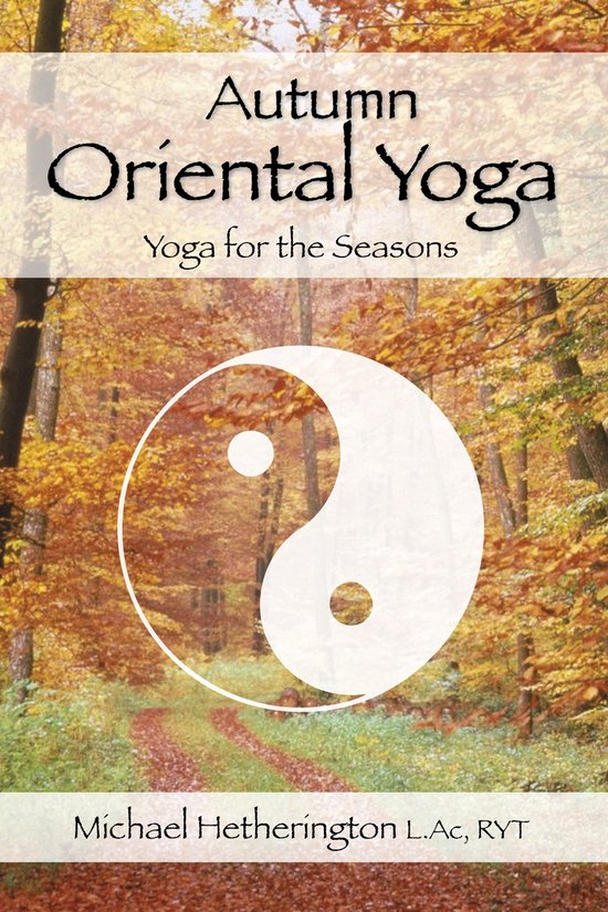 Autumn Oriental Yoga: Taoist and Hatha Yoga for the Seasons - cover