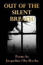 Out Of The Silent Breath