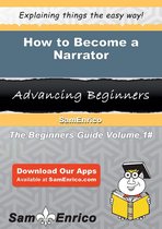 How to Become a Narrator