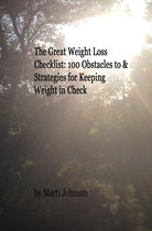 The Great Checklist Books - The Great Weight Loss Checklist: 100 Obstacles To and Strategies for Keeping Weight in Check