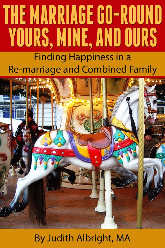 The Marriage Go-Round Yours, Mine and Ours - Finding Happine ... - cover