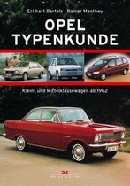 Opel Typenkunde. Klein- Und Mittelklassewagen Ab 1962