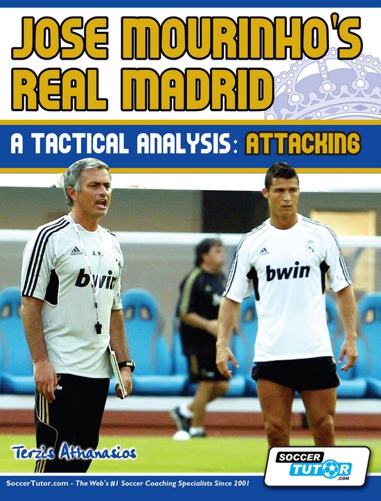 Jose Mourinho's Real Madrid - A Tactical Analysis Book Set 1 ... - cover