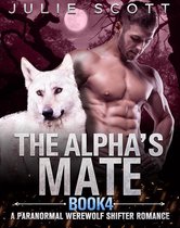 The Alpha's Mate Book 4:A Paranormal Werewolf Shifter Romance