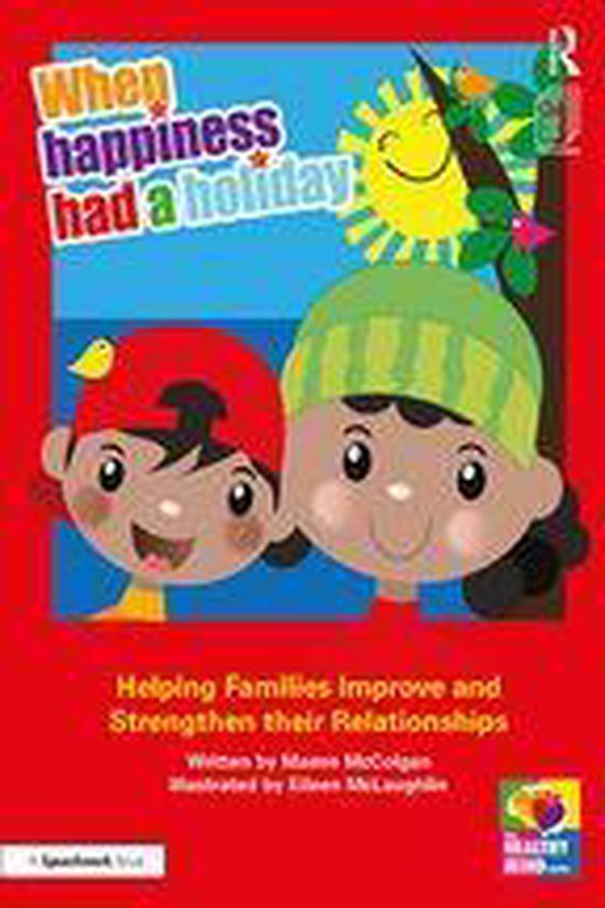 The Healthy Mind - When Happiness Had a Holiday: Helping Fam ... - cover