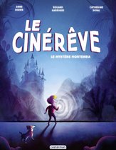 Le Cinérêve 1 - Le Cinérêve (Tome 1) - Le Mystère Hortensia