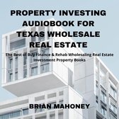 Property Investing Audiobook for Texas Wholesale Real Estate