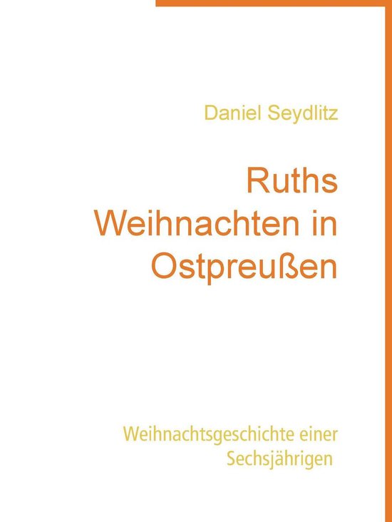 Ruths Weihnachten in Ostpreußen (ebook), Daniel Seydlitz