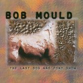 Mould Bob - Last Dog & Pony Show (+ Bonus
