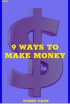 Turbo Cash : 9 Ways To Make Money