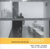 Keen-O - Nobody Knows How And Why (CD)