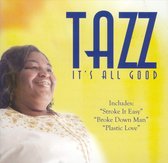 Tazz: It's All Good
