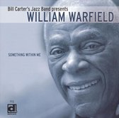 William W. Bill Carter's Warfield - Something With Me (CD)