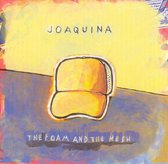 Joaquina - The Foam And The Mesh (CD)